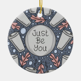 Just be you- hand drawn illustration  keramisch ornament