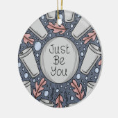 Just be you- hand drawn illustration  keramisch ornament (Links)