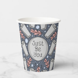 Just be you- hand drawn illustration  papieren bekers