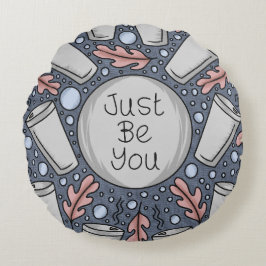 Just be you- hand drawn illustration  rond kussen