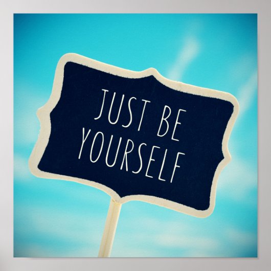 Just Be Yourself Poster (Voorkant)