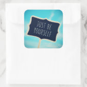 Just Be Yourself Vierkante Sticker (Tas)