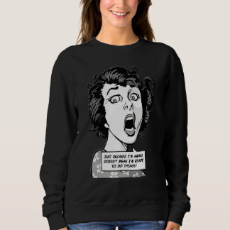 Just Because I'm Awake Doesn't Mean I'm Ready To D Trui