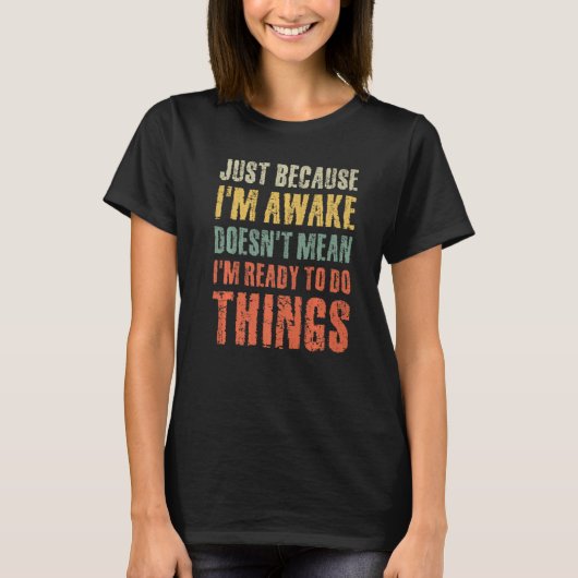 Just Because Im Awake Retro Outfit Tween Teen Boy T-shirt (Voorkant)
