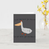 Just Because You Pelican Doesn't Mean You Pelishou Kaart (Gele Bloem)