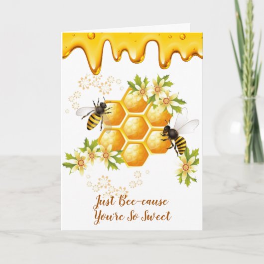 "Just Bee-Cause" Je bent zo lief wenskaart Kaart (Voorkant)