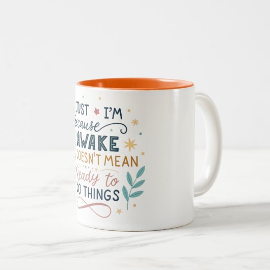 Just beerce I'm awake doesn't mean I'm ready Tweekleurige Koffiemok (Voorkant rechts)