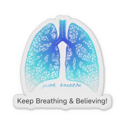 Just Breathe & Keep Believing  Sticker (Voorkant)