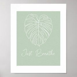 Just Breathe Monstera Leaf Line Art  Poster