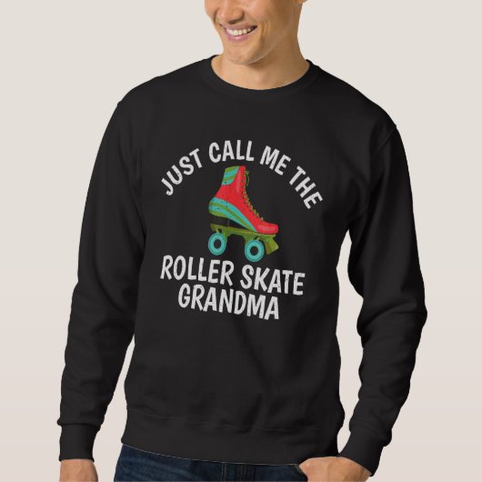 Just call me the Roller Skate Grandma Roller Skati Trui (Voorkant)