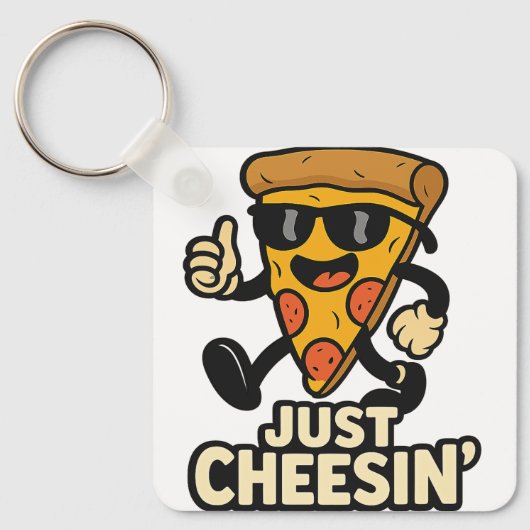Just Cheesin' Funny Pizza Sleutelhanger - Schattig (Voorkant)