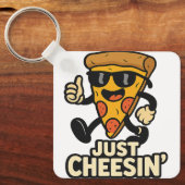 Just Cheesin' Funny Pizza Sleutelhanger - Schattig (Voorkant)