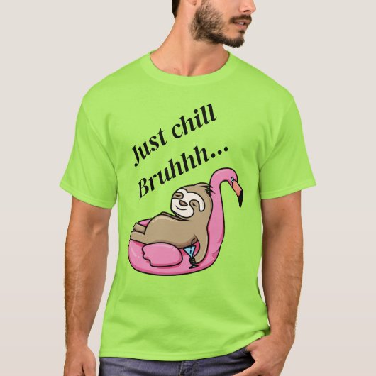 Just Chill Bruh Sloth Flamingo T-shirt (Voorkant)