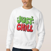 Just Chill Chili Pepper Design – Funny Spicy Quote Trui (Voorkant)
