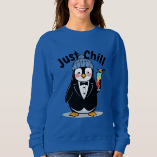Just Chill Penguin  Trui