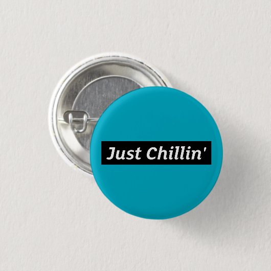 Just Chillin’ Button – Alleen relaxte vibes (Voorkant /achterkant)