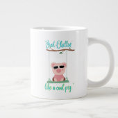Just Chilling - Pig Quote Grote Koffiekop (Rechts)