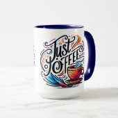 Just Coffee Mok (Voorkant rechts)