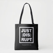 JUST(DIS)RUPT Black Tote Bag by Language Matters (Voorkant)