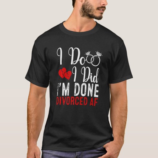 Just Divorced  Divorce Party Celebration Men Women T-shirt (Voorkant)
