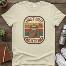 Just Do It Later — Retro Sloth, Funny Lazy Quote
