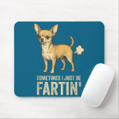 Just Dog Sometimes Chihuahua I Fart Farting Humor Muismat (Met muis)