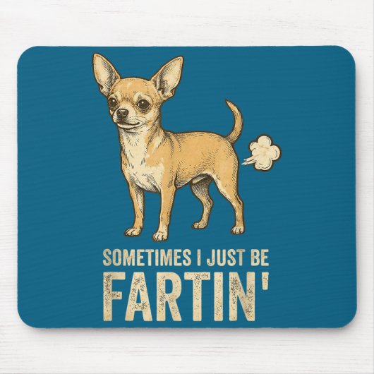 Just Dog Sometimes Chihuahua I Fart Farting Humor Muismat (Voorkant)