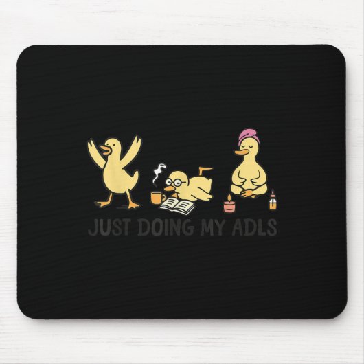 Just Doing My Adls - Silly Goose Occupational Ther Muismat (Voorkant)