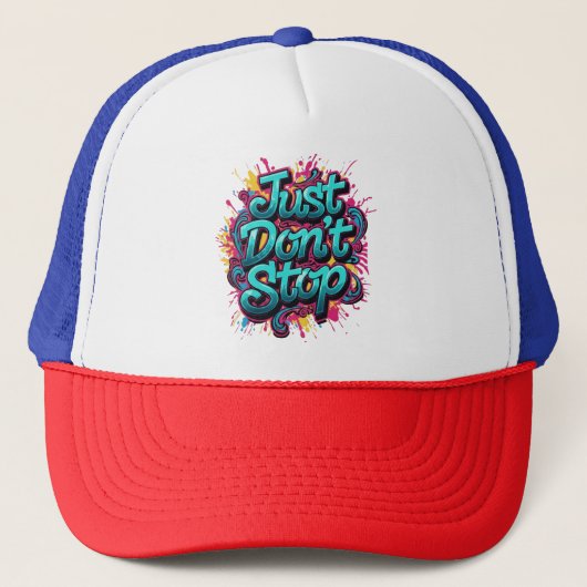 Just Don't Stop – Bold Graffiti Typography Street  Trucker Pet (Voorkant)