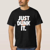 Just Dunk It Basketball T-Shirt Design voor speler (Voorkant)
