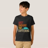 Just Endure The Suffering Retro Vintage  T-shirt (Voorkant volledig)