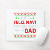 Just Feliz Navi Because I Do Not Have A Dad  Muismat (Met muis)