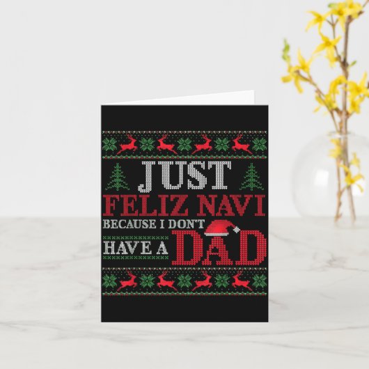 Just Feliz Navi Because I Don't Have A Dad Ugly Xm Kaart (Gele Bloem)