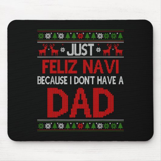 Just Feliz Navi Because Ugly Christmas I Don't Hav Muismat (Voorkant)