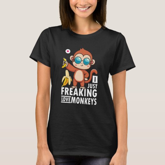 Just Freaking Love Monkeys And Bananas With Sungla T-shirt (Voorkant)
