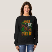 Just Get Over It Equestrian Horseback Riding Horse Trui (Voorkant volledig)