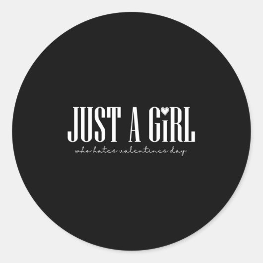 Just Girl Who Hates Valentines Day Single  Ronde Sticker (Voorkant)