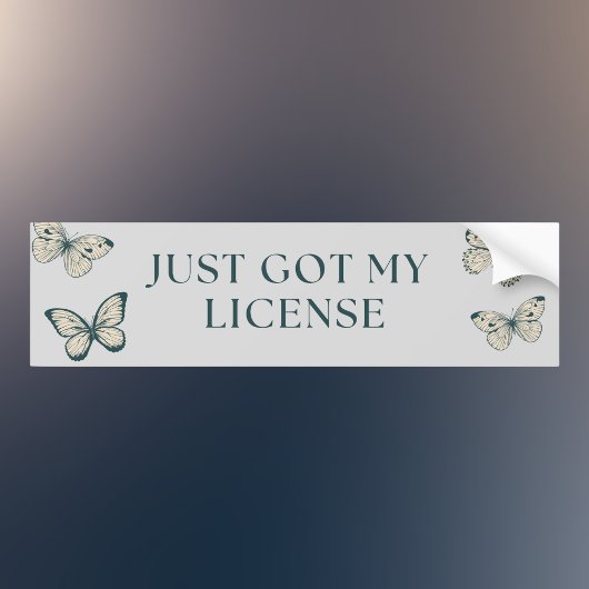 Just Got My License Bumpersticker