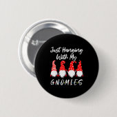 Just Hanging With My Gnomies Shirt, Christmas Gnom Ronde Button 5,7 Cm (Voorkant /achterkant)
