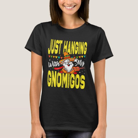 Just Hanging With My Gnomigos Mexican Pride Cinco  T-shirt (Voorkant)