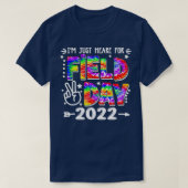 Just Here For Field Day 2022 School Field Day T-shirt (Design voorkant)