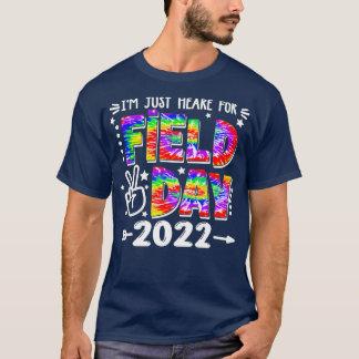 Just Here For Field Day 2022 School Field Day T-shirt