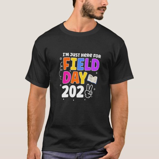 Just Here For Field Day 2022 School Field Day T-shirt (Voorkant)