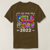 Just Here For Field Day 2022 School Field Day T-shirt (Design voorkant)