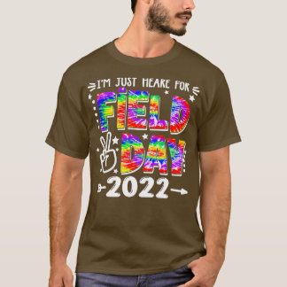 Just Here For Field Day 2022 School Field Day T-shirt