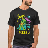 Just Here For Pizza Alien Space T-shirt (Voorkant)