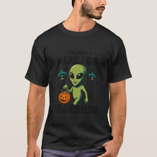 Just Here for The Candy - Funny UFO Alien Costume T-shirt