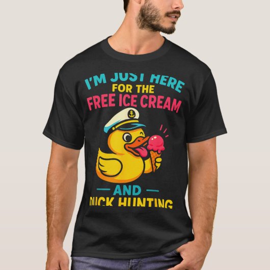 Just Here For The Ice Cream &amp; Duck Hunting Fun T-shirt (Voorkant)