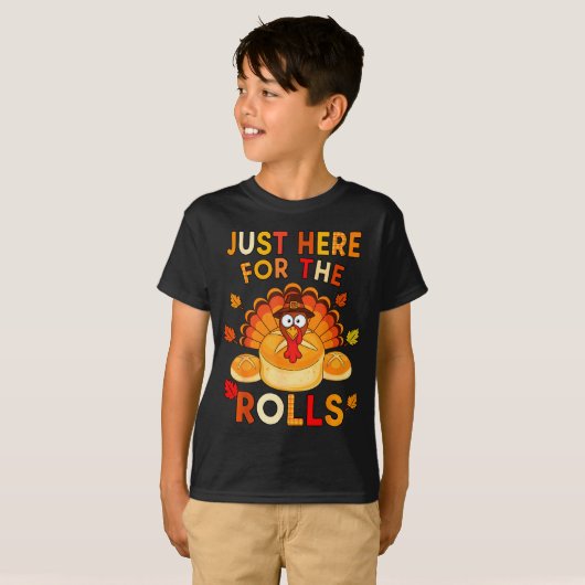 Just Here For The Rolls Funny Thanksgiving Dinner  T-shirt (Voorkant volledig)