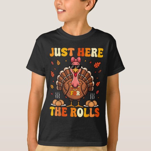 Just Here For The Rolls Turkey Bow Thanksgiving Di T-shirt (Voorkant)